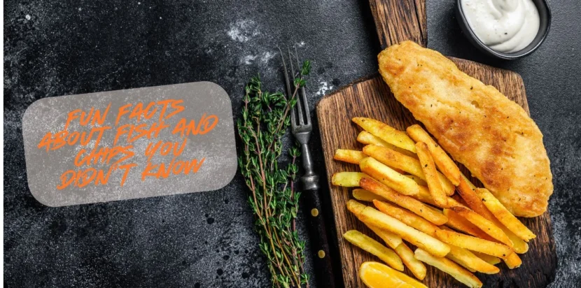 5 Fun Facts About Fish and Chips You Didn’t Know